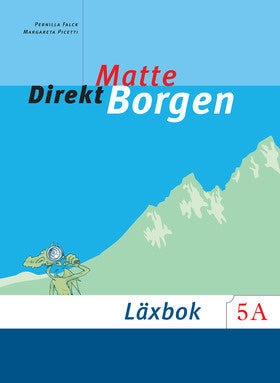 Valokuva kirjasta Pernilla Falck / Margareta Picetti Matte direkt. Borgen. 5 A, Läxbok, kuuluu tuoteryhmään Ruots lapset nuoret ja sarjakuvat.