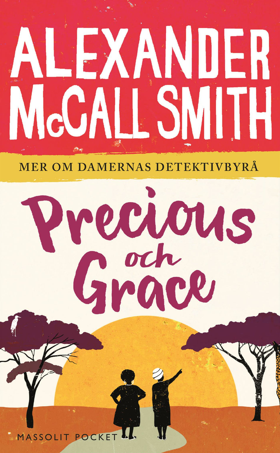 Valokuva kirjasta Alexander McCall Smith Precious och Grace, kuuluu tuoteryhmään Ruots kaunokirjat.