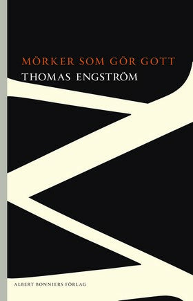 Valokuva kirjasta Thomas Engström Mörker som gör gott, kuuluu tuoteryhmään Ruots kaunokirjat.