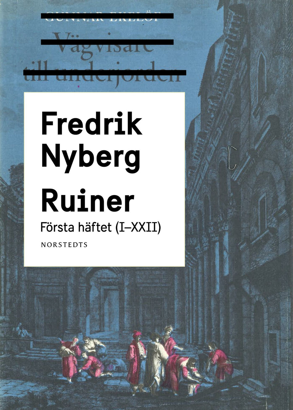 Valokuva kirjasta Fredrik Nyberg Ruiner : första häftet (I - XXII), kuuluu tuoteryhmään Ruots muu tieto.