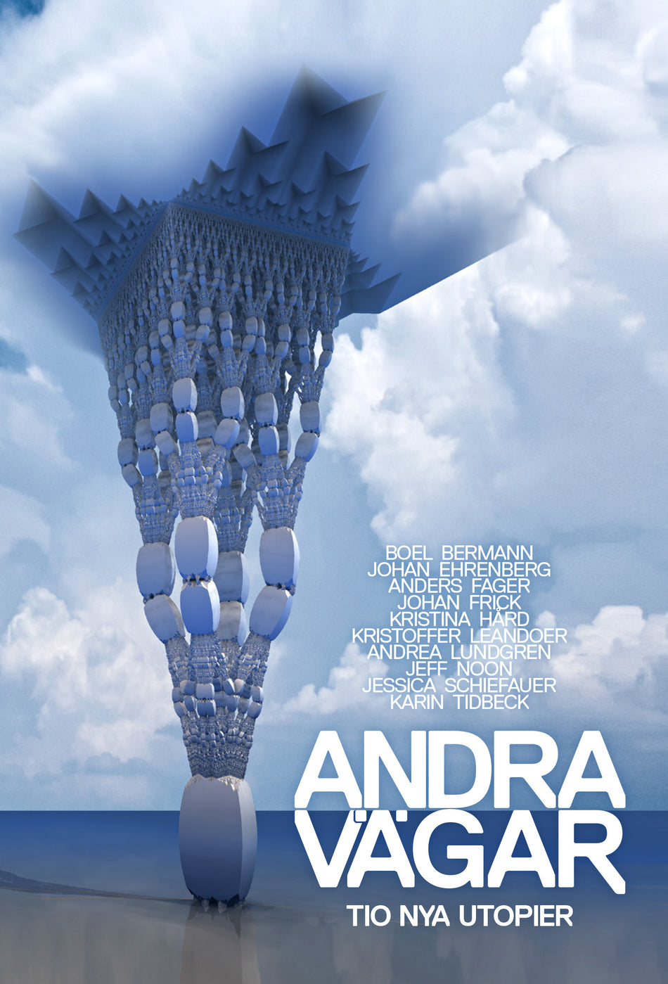 Valokuva kirjasta Jeff Noon / Anders Fager / Karin Tidbeck / Johan Ehrenberg / Jessica Schiefauer / Johan Frick / Boel Bermann / Kristina Hård / Kristoffer Leandoer / Andrea Lundgren / Martin S. Halldin Andra vägar : tio nya utopier, kuuluu tuoteryhmään Ruots kaunokirjat.
