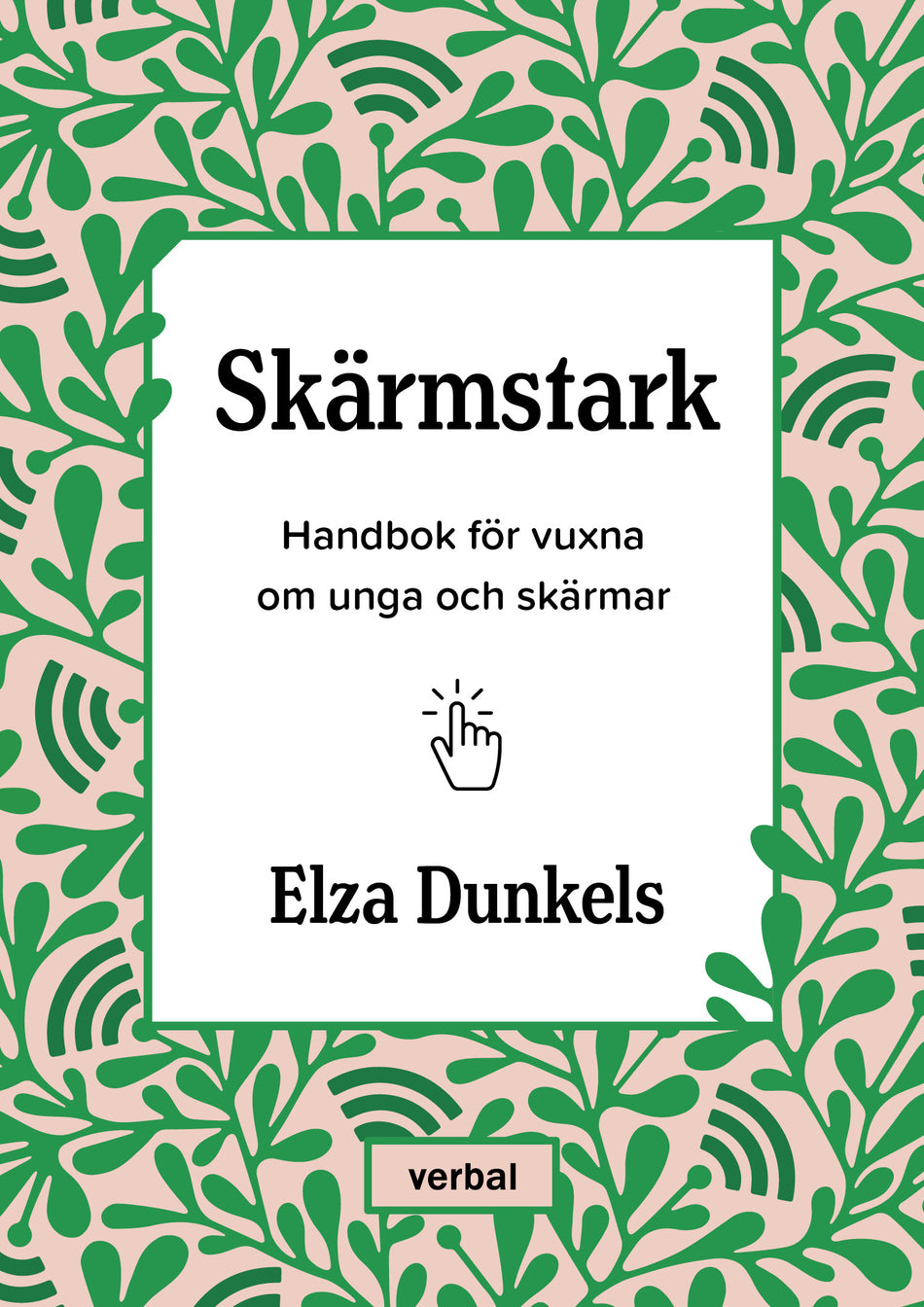 Valokuva kirjasta Elza Dunkels Skärmstark : handbok för vuxna om unga och skärmar, kuuluu tuoteryhmään Ruots muu tieto.