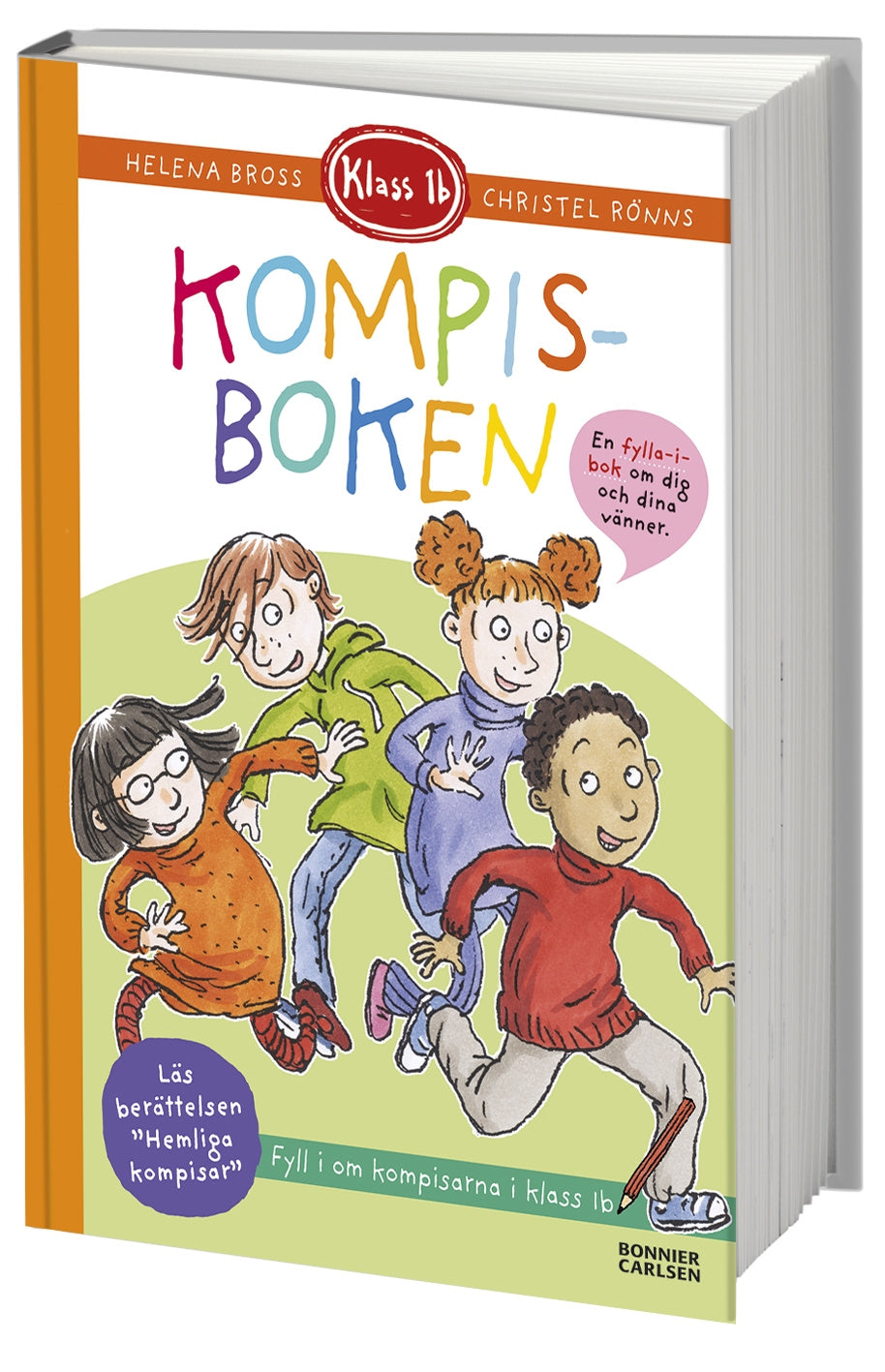 Valokuva kirjasta Helena Bross Klass 1b. Kompisboken, kuuluu tuoteryhmään Ruots lapset nuoret ja sarjakuvat.