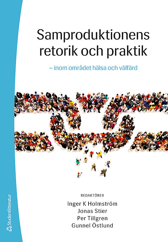Valokuva kirjasta Inger K. Holmström / Jonas Stier / Per Tillgren / Gunnel Östlund / Sharareh Akhavan / Osman Aytar / Helena Blomberg / Lennart Bogg / Elinor Brunnberg / Monica Dahlgren / Mehrdad Darvishpour / Debra Dunsstan / Susanne Eriksson / Shweta Gupta / Christine Gustafsson / Eija Göransson / Lilian Hansen / Magnus Hoppe / Elenor Kaminsky / Mukesh Kanaskar / Anders Karlsson / Vijay Kulkarni / Anders Lindström / Karin Löwenborg / Ellen MacEachen / Carlos Matsinhe / Eduardo Medina / Katrien Mortelman / David Redmalm / Urban Rosenqvist / Marta Röing / Birgitta Schwartz / Roland Svensson / Maja Söderbäck / Anne Söderlund / Åsa Tjulin / Usha Varghese / Cecilia Vestman / Jeanette Åkerström Kördel Samproduktionens retorik och praktik - - inom området hälsa och välfärd, kuuluu tuoteryhmään Ruots muu tieto.