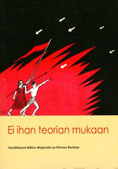 Valokuva kirjasta  Ei ihan teorian mukaan, kuuluu tuoteryhmään Talous yhteiskunta.