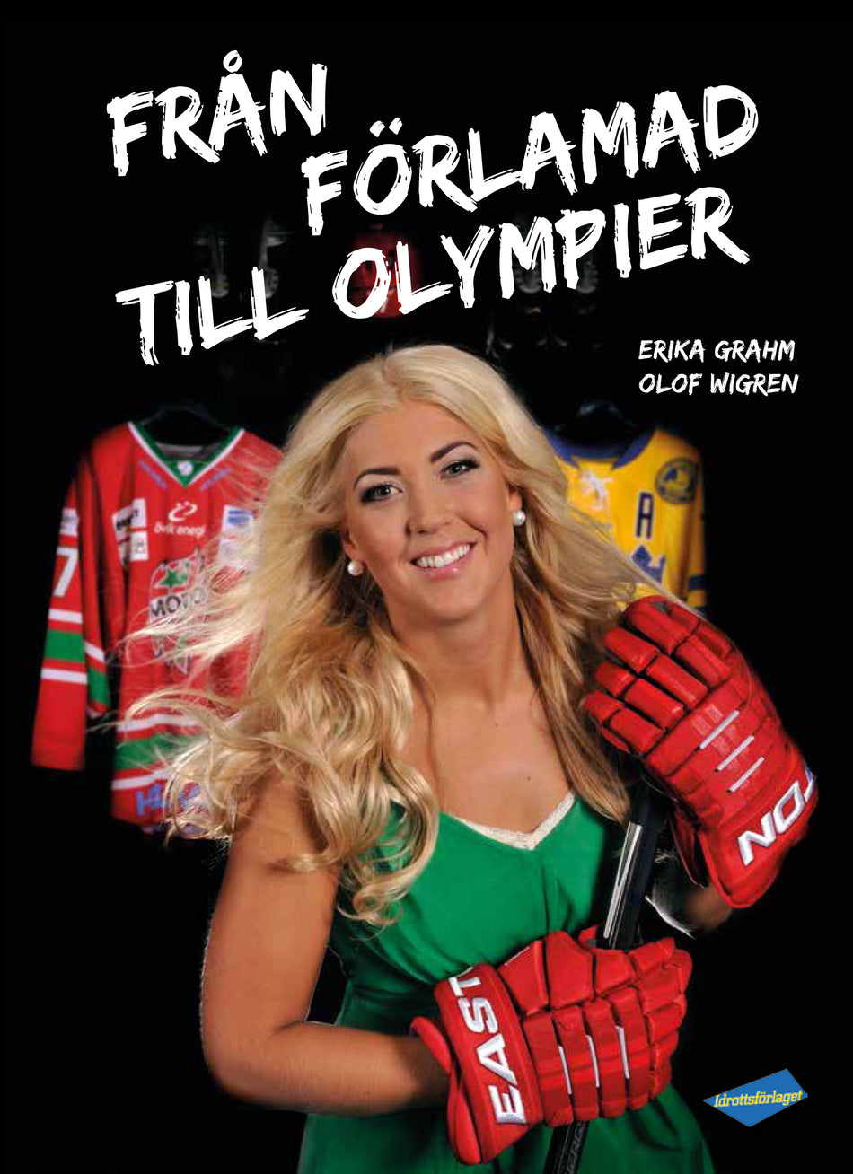 Valokuva kirjasta Erika Grahm / Olof Wigren Från förlamad till olympier, kuuluu tuoteryhmään Ruots muu tieto.
