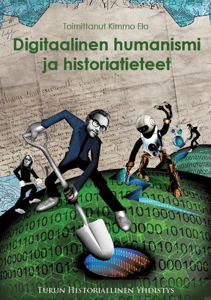 Valokuva kirjasta  Digitaalinen humanismi ja historiatieteet, kuuluu tuoteryhmään Psykologia filosofia.