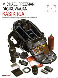 Valokuva kirjasta Michael Freeman Digikuvaajan käsikirja, kuuluu tuoteryhmään It-kirjat.