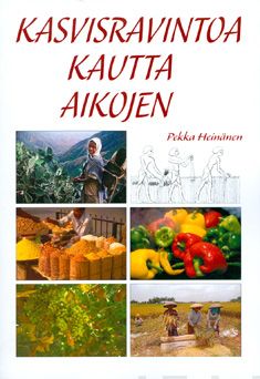 Valokuva kirjasta Pekka Heinänen Kasvisravintoa kautta aikojen, kuuluu tuoteryhmään Keittokirjat sisustus.