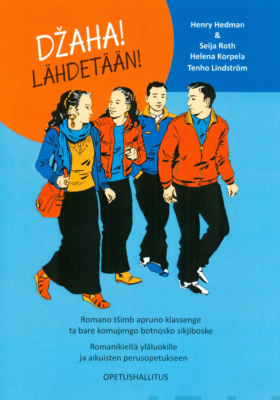 Valokuva kirjasta Henry Hedman / Seija Roth / Helena Korpela / Tenho Lindström Dzaha! Lähdetään!, kuuluu tuoteryhmään P-kirjat.