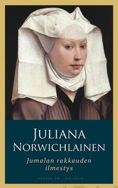 Valokuva kirjasta Juliana Norwichlainen Jumalan rakkauden ilmestys, kuuluu tuoteryhmään Uskonto raamatut.