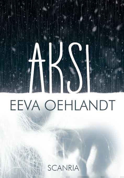 Valokuva kirjasta Eeva Oehlandt Aksi, kuuluu tuoteryhmään Muut kaunokirjat.