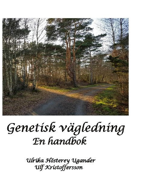 Valokuva kirjasta Ulrika Hösterey Ugander / Ulf Kristoffersson Genetisk vägledning : En handbok, kuuluu tuoteryhmään Ruots muu tieto.