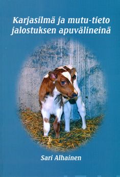 Valokuva kirjasta Sari Alhainen Karjasilmä ja mutu-tieto jalostuksen apuvälineinä, kuuluu tuoteryhmään Luonto.