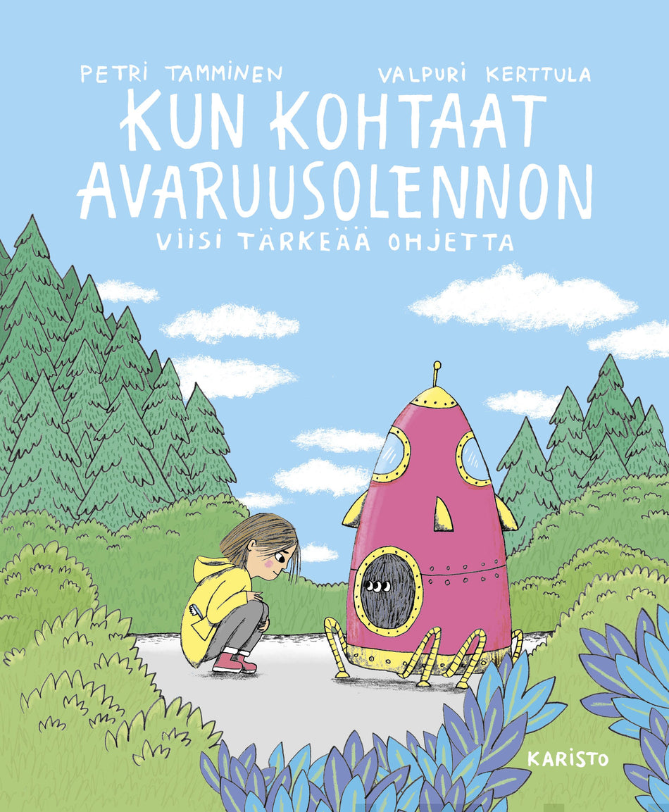 Valokuva kirjasta Petri Tamminen Kun kohtaat avaruusolennon, kuuluu tuoteryhmään Lasten kuvakirjat.