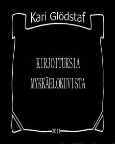 Valokuva kirjasta Kari Glödstaf Kirjoituksia mykkäelokuvista, kuuluu tuoteryhmään Taiteet.