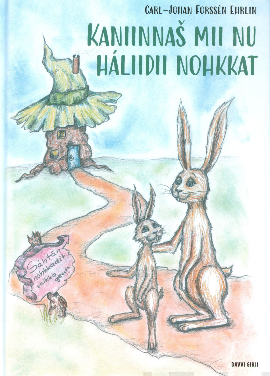 Valokuva kirjasta Carl-Johan Forssén Ehrlin Kaniinnas mii nu háliidii nohkkat, kuuluu tuoteryhmään Lasten kuvakirjat.