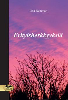 Valokuva kirjasta Una Reinman Erityisherkkyyksiä, kuuluu tuoteryhmään Runot.