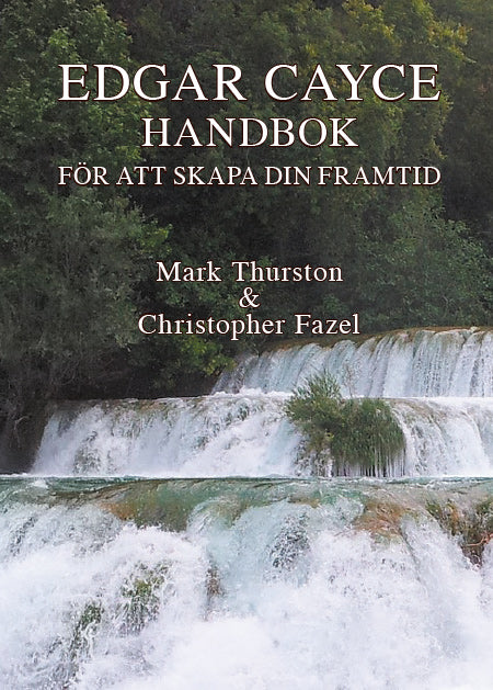 Valokuva kirjasta Mark Thurston / Christopher Fazel Edgar Cayce handbok för att skapa din framtid, kuuluu tuoteryhmään Ruots muu tieto.