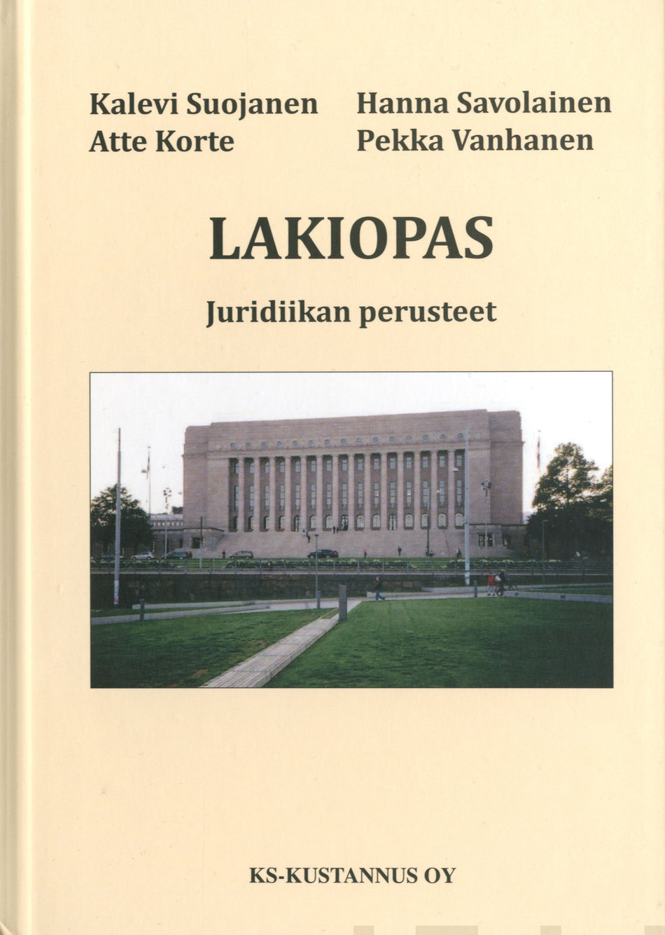 Valokuva kirjasta Kalevi Suojanen / Hanna Savolainen / Atte Korte / Pekka Vanhanen Lakiopas, kuuluu tuoteryhmään K-kirjat.