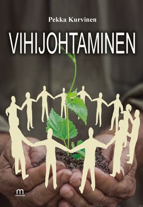 Valokuva kirjasta Pekka Kurvinen Vihijohtaminen, kuuluu tuoteryhmään Terveys kasvatus.
