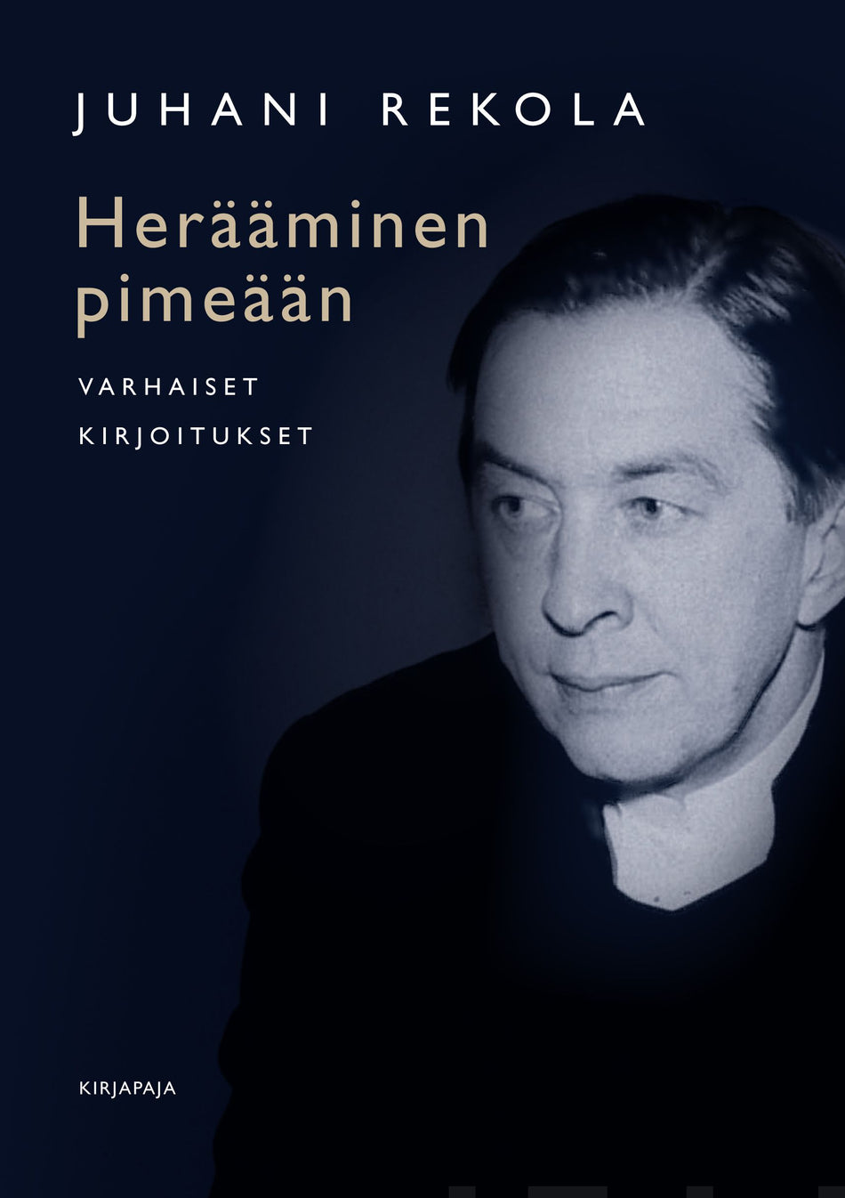 Valokuva kirjasta Juhani Rekola Herääminen pimeään, kuuluu tuoteryhmään Muut tietokirjat.