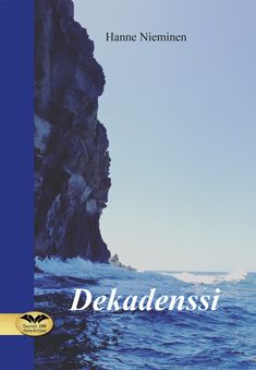 Valokuva kirjasta Hanne Nieminen Dekadenssi, kuuluu tuoteryhmään Runot.