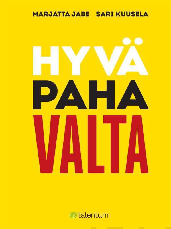 Valokuva kirjasta Marjatta Jabe / Sari Kuusela Hyvä paha valta, kuuluu tuoteryhmään E-kirjat tieto.