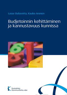 Valokuva kirjasta Lasse Oulasvirta / Kauko Aronen Budjetoinnin kehittäminen ja kannustavuus kunnissa, kuuluu tuoteryhmään Talous yhteiskunta.