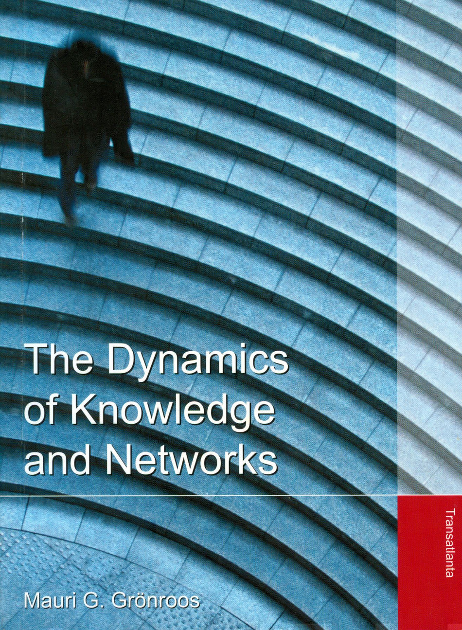Valokuva kirjasta Mauri G. Grönroos Dynamics of Knowledge and Networks, The, kuuluu tuoteryhmään Talous yhteiskunta.
