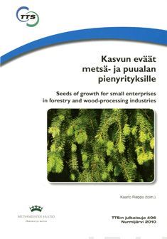Valokuva kirjasta  Kasvun eväät metsä- ja puualan pienyrityksille, kuuluu tuoteryhmään Luonto.