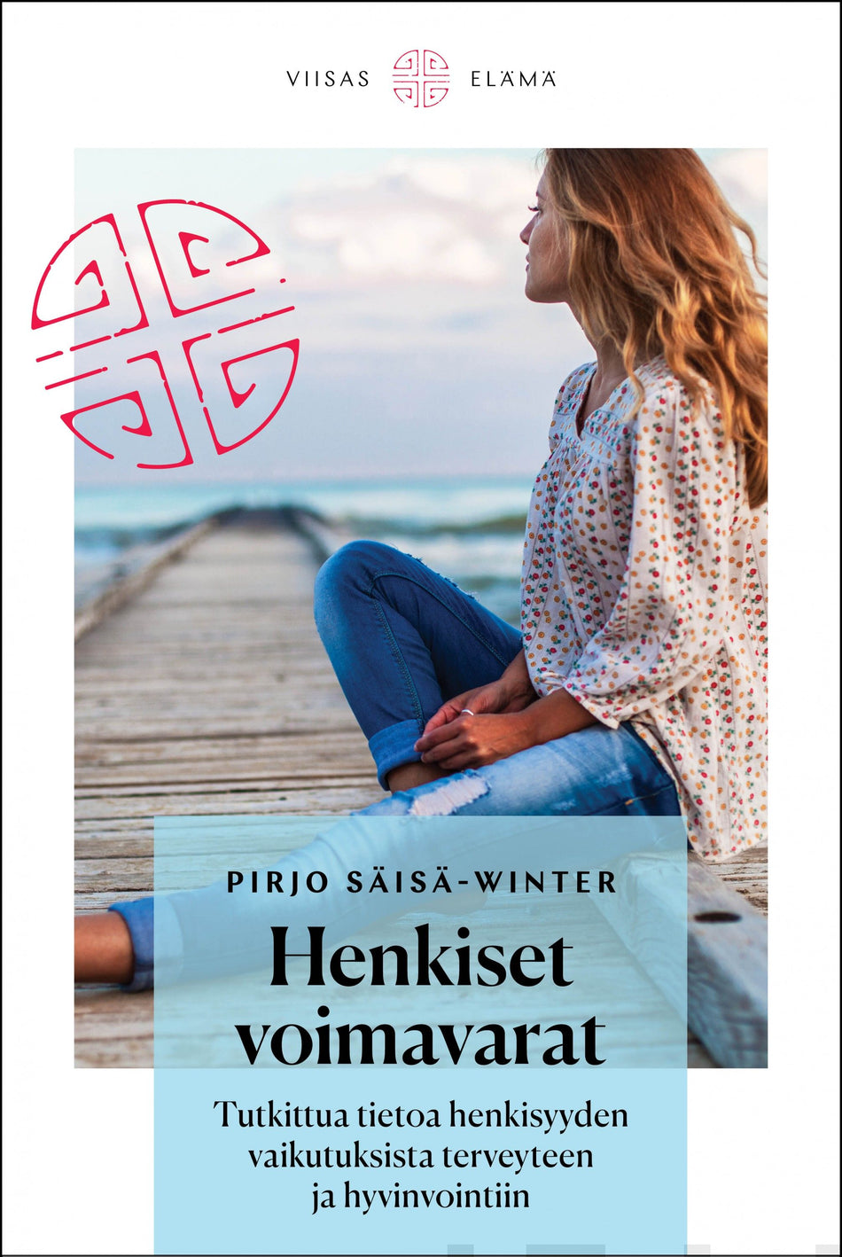 Valokuva kirjasta Pirjo Säisä-Winter Henkiset voimavarat, kuuluu tuoteryhmään Psykologia filosofia.
