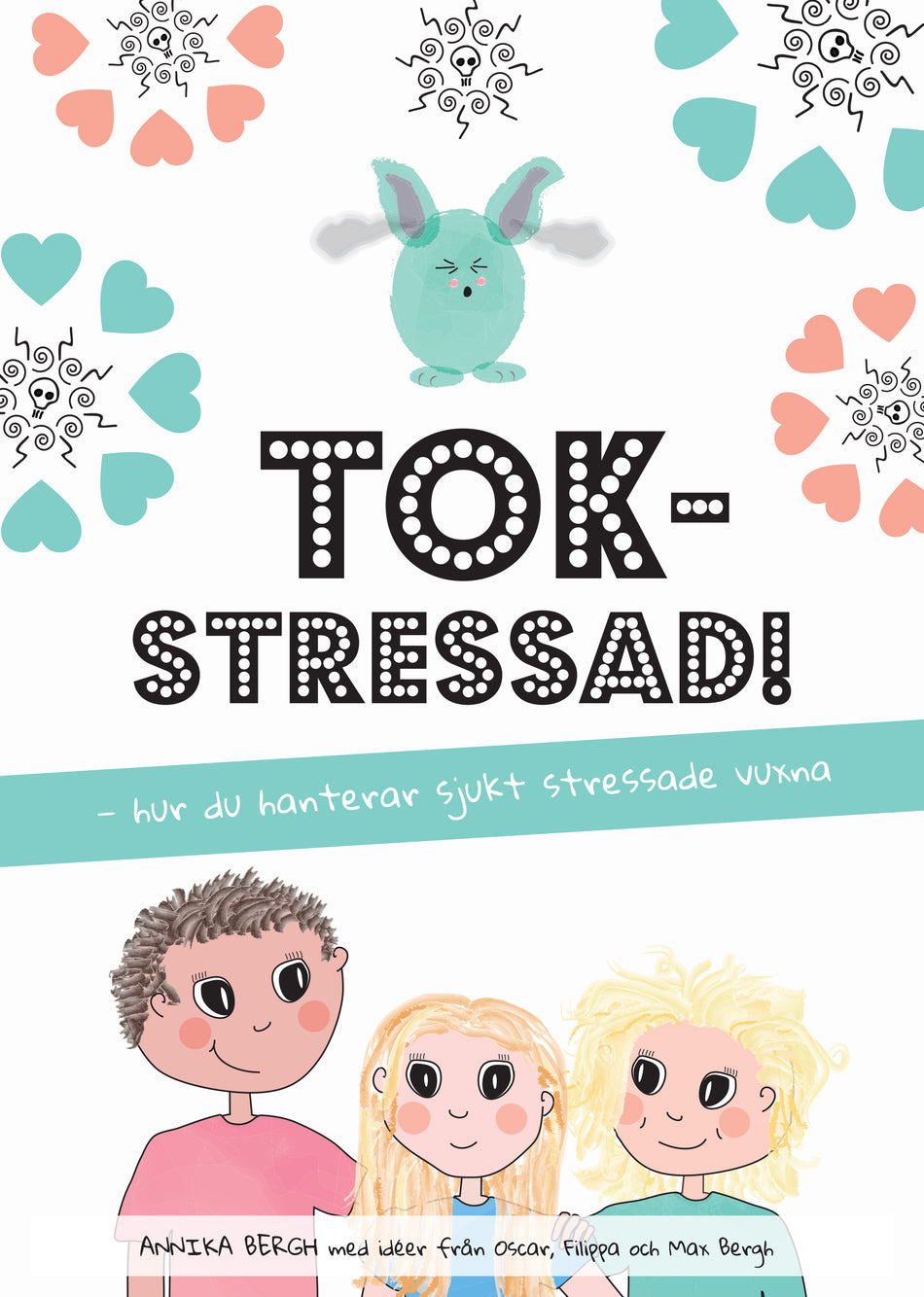 Valokuva kirjasta Annika Bergh Tokstressad: hur du hanterar sjukt stressade vuxna, kuuluu tuoteryhmään Ruots lapset nuoret ja sarjakuvat.