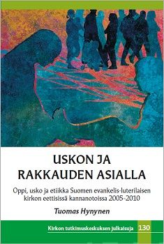 Valokuva kirjasta Tuomas Hynynen Uskon ja rakkauden asialla, kuuluu tuoteryhmään Uskonto raamatut.