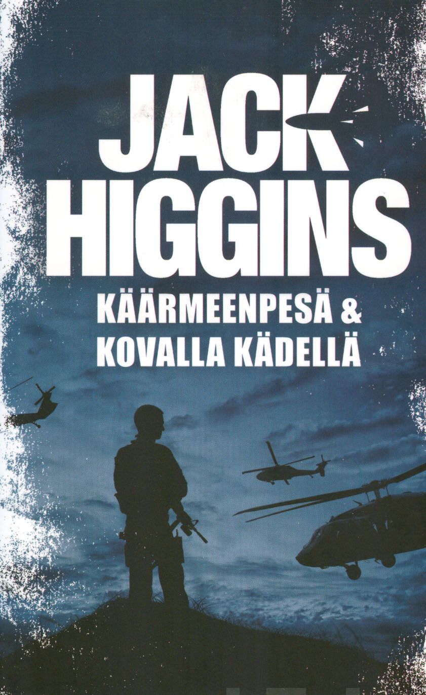 Valokuva kirjasta Jack Higgins Käärmeenpesä &amp; Kovalla kädellä, kuuluu tuoteryhmään Kotimaiset pokkarit.