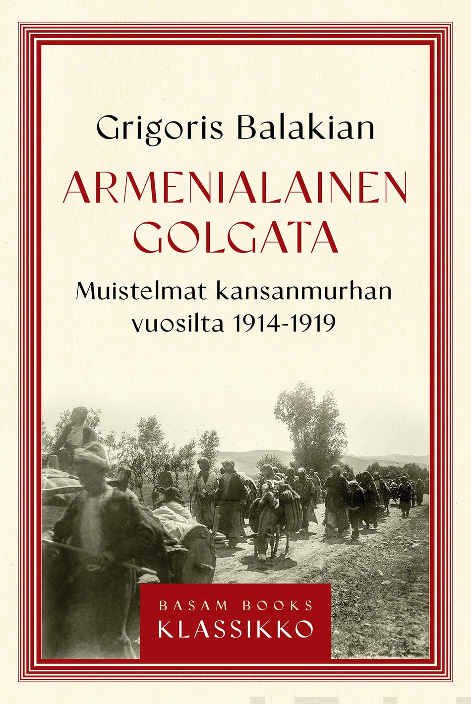Valokuva kirjasta Grigoris Balakian Armenialainen Golgata, kuuluu tuoteryhmään Elämäkerrat muistelmat.