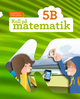 Valokuva kirjasta Eva Björklund / Heléne Dalsmyr Koll på matematik 5B, kuuluu tuoteryhmään Ruots lapset nuoret ja sarjakuvat.
