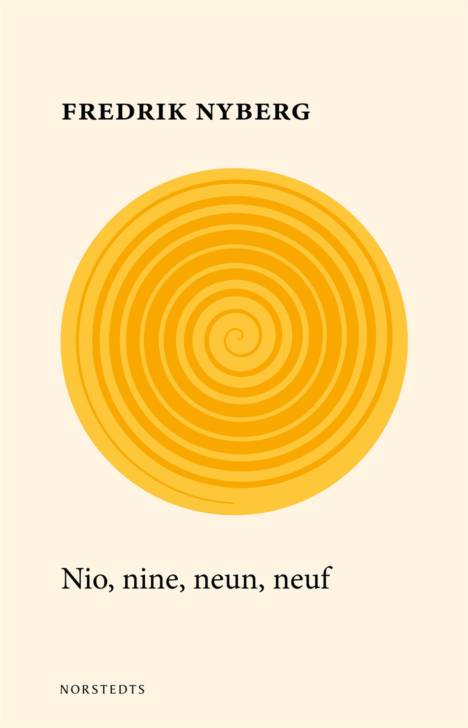 Valokuva kirjasta Fredrik Nyberg Nio, nine, neun, neuf, kuuluu tuoteryhmään Ruots muu tieto.