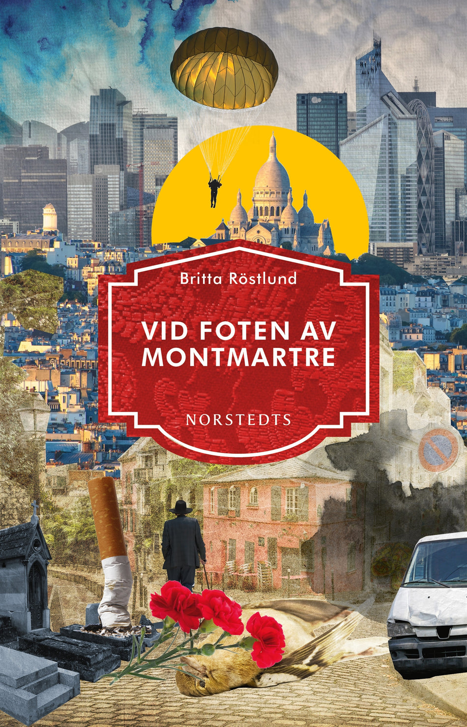 Valokuva kirjasta Britta Röstlund Vid foten av Montmartre, kuuluu tuoteryhmään Ruots kaunokirjat.