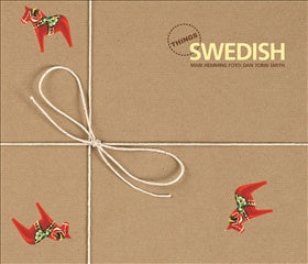 Valokuva kirjasta Mari Hemming Things Swedish : Sverige A-Ö, kuuluu tuoteryhmään Ruots muu tieto.