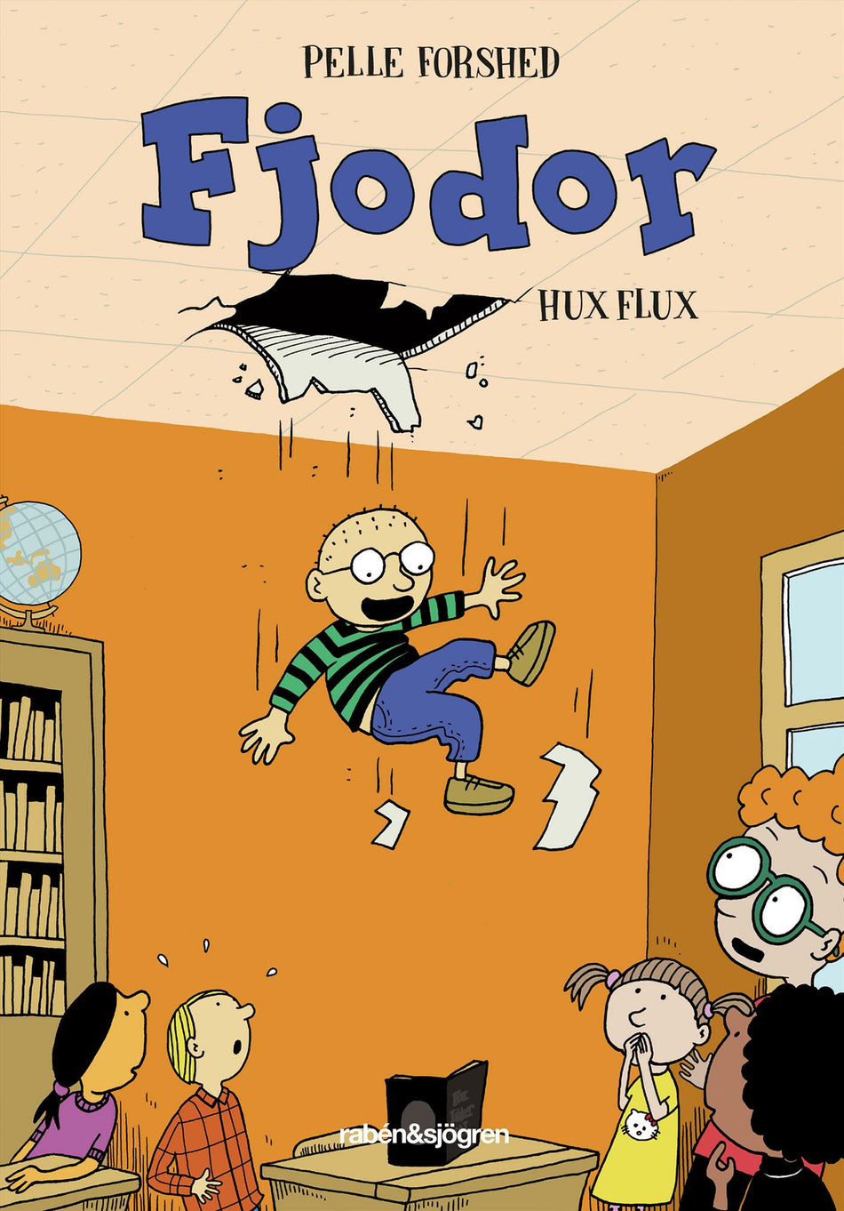 Valokuva kirjasta Pelle Forshed Fjodor hux flux, kuuluu tuoteryhmään Ruots lapset nuoret ja sarjakuvat.