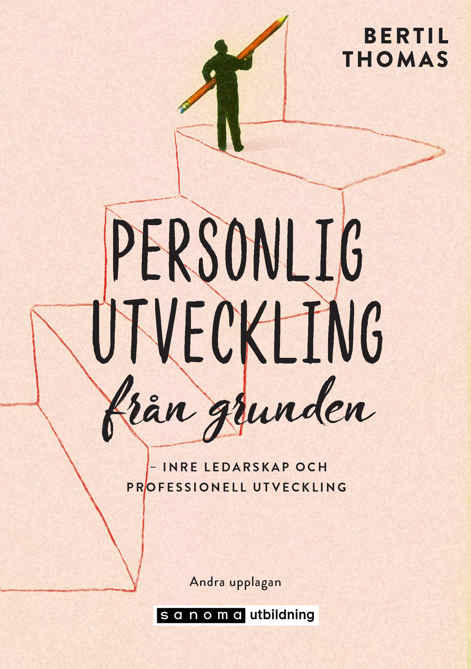 Valokuva kirjasta Bertil Thomas Personlig utveckling från grunden, kuuluu tuoteryhmään Ruots muu tieto.