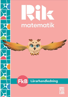 Valokuva kirjasta Andreas Ryve / Manuel Tenser / Patrik Gustafsson / Hillevi Gavel / Fredrik Blomqvist Rik matematik Fk B Lärarhandledning, bok + digitala resurser, kuuluu tuoteryhmään Ruots lapset nuoret ja sarjakuvat.