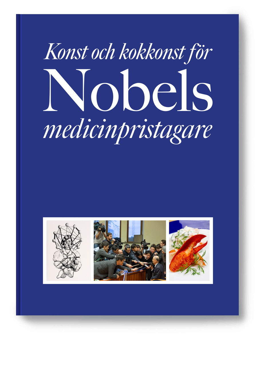 Valokuva kirjasta Ann Mari Dumanski / Johan Wennerberg / Wolf Paul Konst och kokkonst för Nobels medicinpristagare, kuuluu tuoteryhmään Ruots muu tieto.