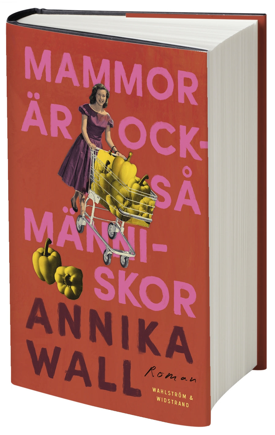 Valokuva kirjasta Annika Wall Mammor är också människor, kuuluu tuoteryhmään Ruots kaunokirjat.