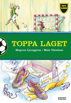 Valokuva kirjasta Magnus Ljunggren Toppa laget, kuuluu tuoteryhmään Ruots lapset nuoret ja sarjakuvat.