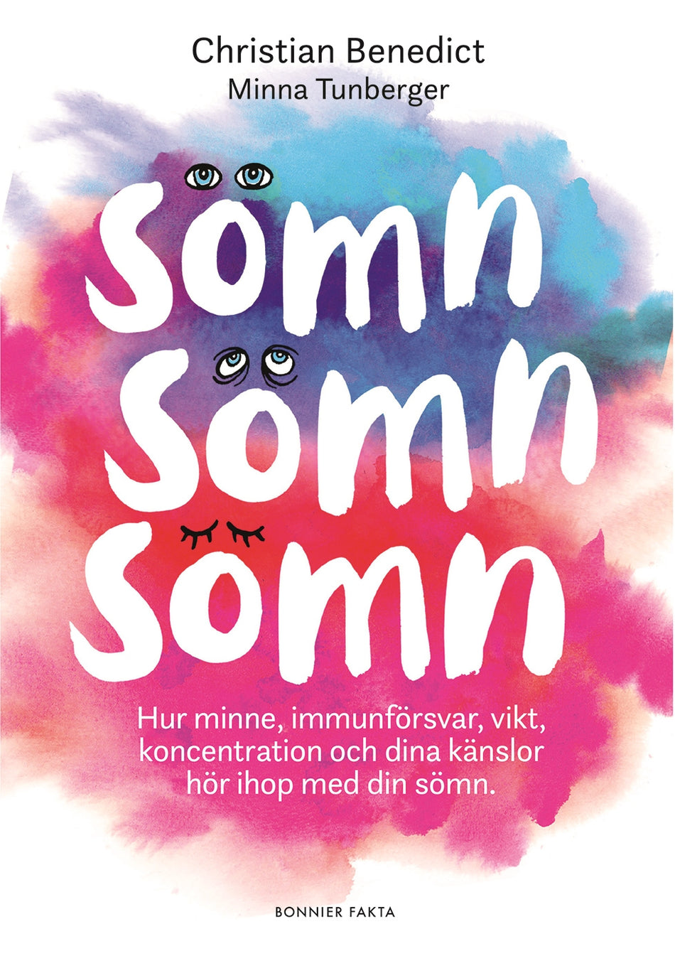 Valokuva kirjasta Christian Benedict / Minna Tunberger Sömn, sömn, sömn : hur minne, immunförsvar, vikt, koncentration och dina känslor hör ihop med din sömn, kuuluu tuoteryhmään Ruots muu tieto.