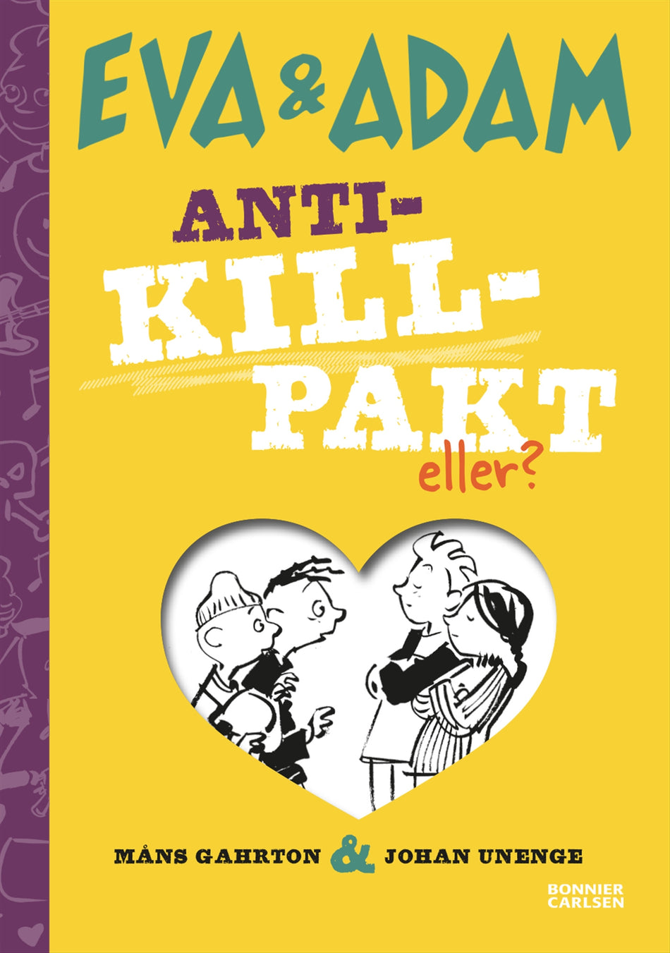 Valokuva kirjasta Måns Gahrton / Johan Unenge Anti-killpakt, eller?, kuuluu tuoteryhmään Ruots lapset nuoret ja sarjakuvat.