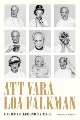 Valokuva kirjasta Carl Johan Falkman / Andreas Lindahl Att vara Loa Falkman, kuuluu tuoteryhmään Ruots muu tieto.