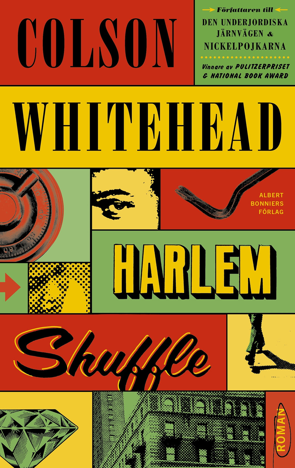Valokuva kirjasta Colson Whitehead Harlem Shuffle, kuuluu tuoteryhmään Ruots kaunokirjat.